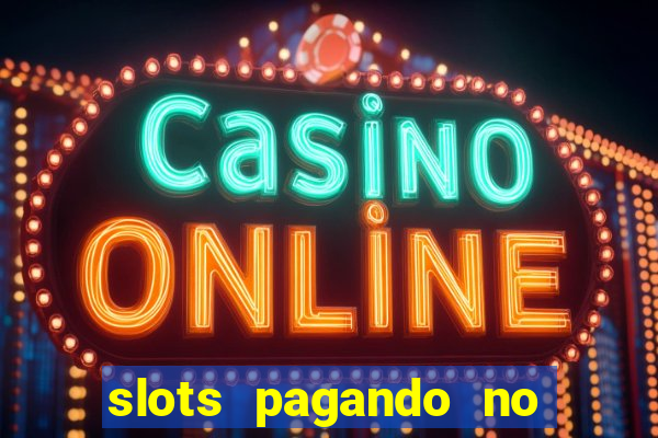 slots pagando no cadastro saque free 2024